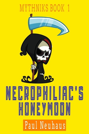 Necrophiliac's Honeymoon - Paul Neuhaus