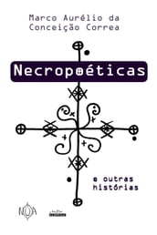 Necropoéticas e outras histórias