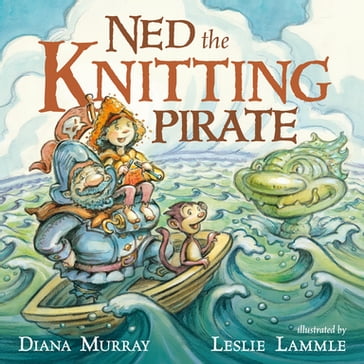 Ned the Knitting Pirate - Diana Murray