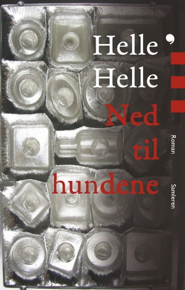 Ned til hundene - Helle Helle