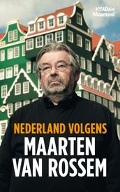 Nederland volgens Maarten van Rossem