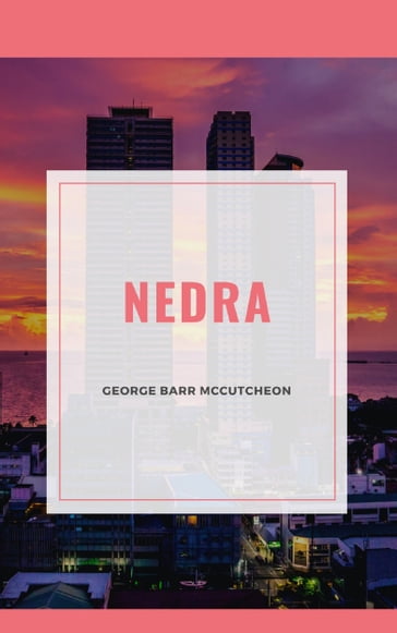 Nedra - George Barr McCutcheon