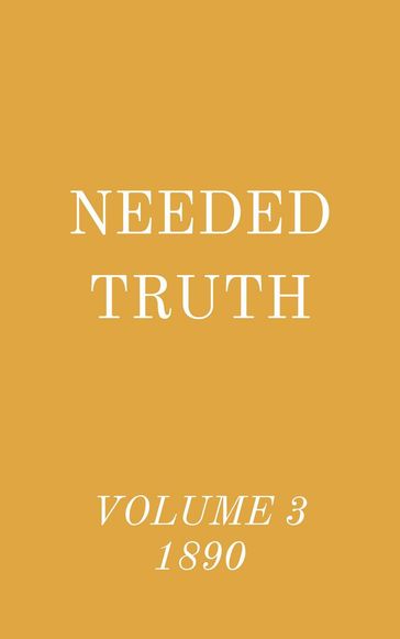 Needed Truth Volume 3 1890 - Hayes Press