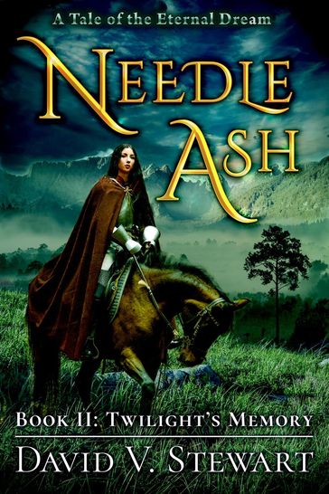 Needle Ash Book 2: Twilight's Memory - David V. Stewart