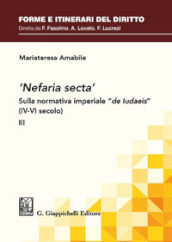«Nefaria secta». Sulla normativa imperiale «de Iudaeis» (IV-VI secolo). 3.