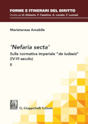 «Nefaria secta». Sulla normativa imperiale «de Iudaeis» (IV-VI secolo). 2.