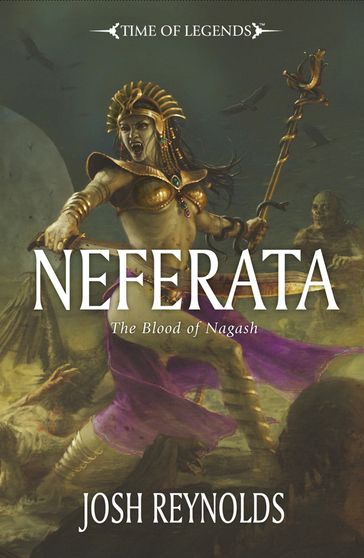 Neferata: The Blood of Nagash - Josh Reynolds