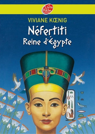 Néfertiti - Reine d'Egypte - Viviane Koenig - Christian Broutin