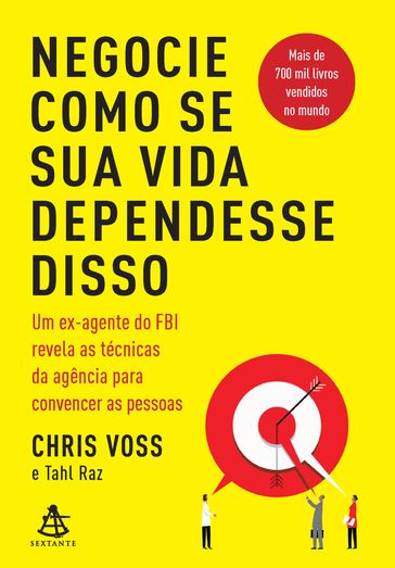 Negocie como se sua vida dependesse disso - Chris Voss - Tahl Raz