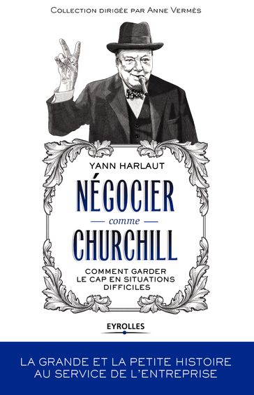 Négocier comme Churchill - Anne Vermès - Yann Harlaut