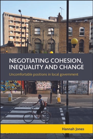 Negotiating Cohesion, Inequality and Change - Hannah Jones