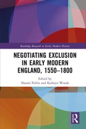 Negotiating Exclusion in Early Modern England, 15501800