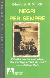 Negri per sempre