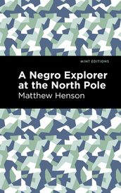 A Negro Explorer at the North Pole