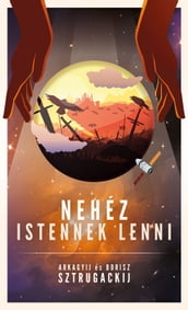 Nehéz istennek lenni