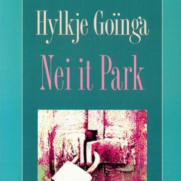 Nei it Park - Hylkje Goinga