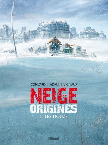 Neige Origines - Tome 01 - Didier Convard - Fred Vignaux - Eric Adam