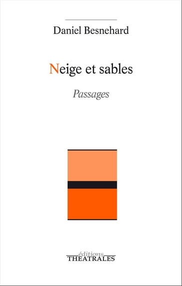 Neige et Sables - Daniel Besnehard