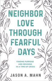Neighbor Love through Fearful Days