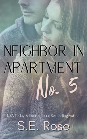 Neighbor in Apartment No. 5 - S.E. Rose