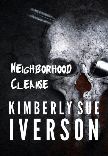 Neighborhood Cleanse - Kimberly Sue Iverson