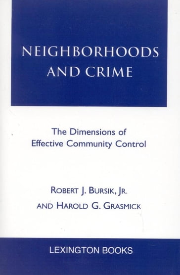 Neighborhoods and Crime - Harold G. Grasmick - Robert J. Bursik Jr.