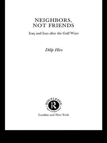 Neighbors, Not Friends - Dilip Hiro
