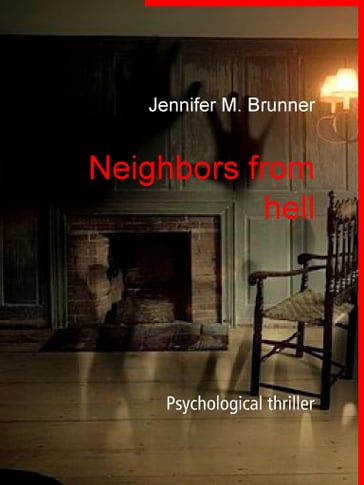 Neighbors from hell - Jennifer M. Brunner