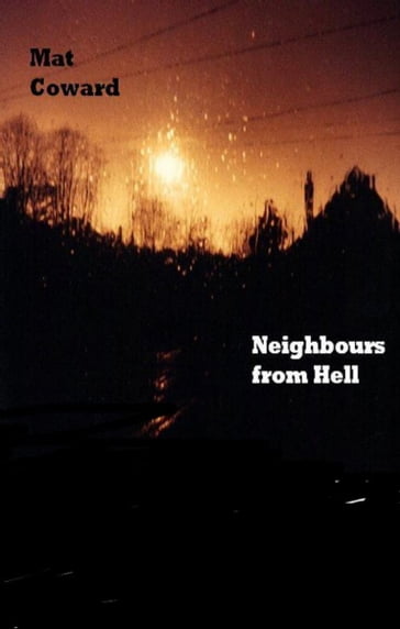 Neighbours From Hell - Mat Coward