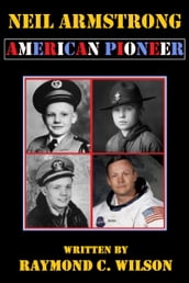 Neil Armstrong: American Pioneer