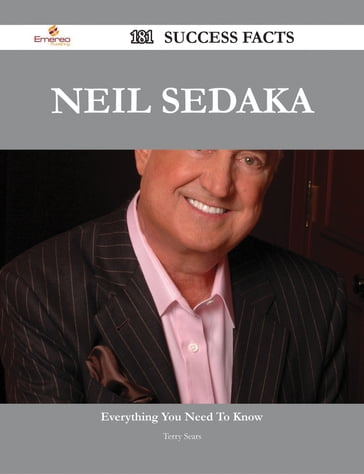 Neil Sedaka 181 Success Facts - Everything you need to know about Neil Sedaka - Terry Sears