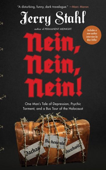 Nein, Nein, Nein!: One Man's Tale of Depression, Psychic Torment, and a Bus Tour of the Holocaust - Jerry Stahl
