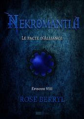 Nekromantia [Saison 1 - Épisode 8] - Le pacte d Alliance