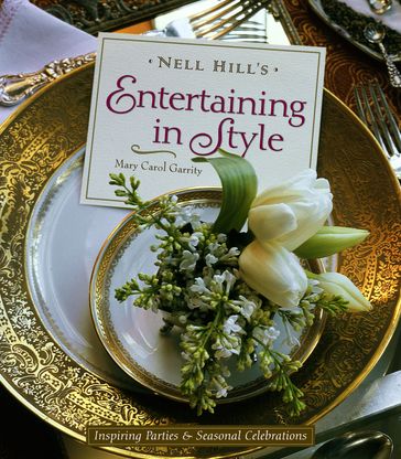 Nell Hill's Entertaining in Style - Mary Carol Garrity