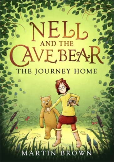Nell and the Cave Bear: The Journey Home (Nell and the Cave Bear 2) - Martin Brown