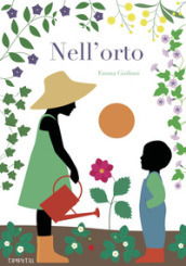 Nell orto. Ediz. a colori