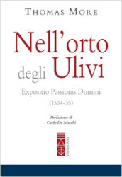 Nell orto degli ulivi. Expositio Passionis Dominis (1534-35)