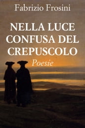 Nella luce confusa del crepuscolo