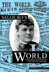 Nellie Bly s World:1887-1888