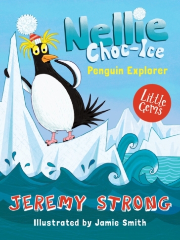 Nellie Choc-Ice, Penguin Explorer - Jeremy Strong