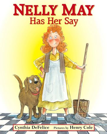 Nelly May Has Her Say - Cynthia DeFelice