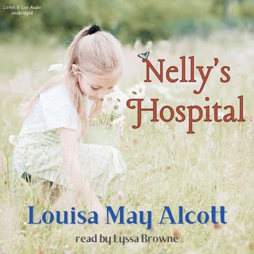 Nelly's Hospital - Louisa May Alcott