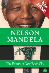 Nelson Mandela, A Life