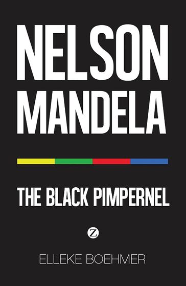 Nelson Mandela: The Black Pimpernel - Professor Elleke Boehmer