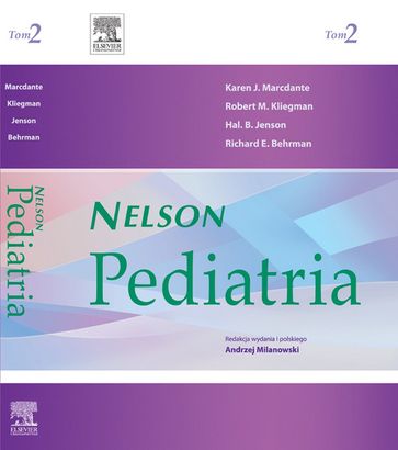 Nelson. Pediatria. Tom 2 - MD Hal B. Jenson - MD Karen Marcdante - MD Richard E. Behrman - MD Robert M. Kliegman