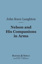Nelson and His Companions in Arms (Barnes & Noble Digital Library)