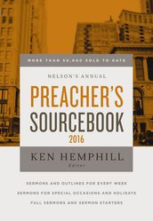 Nelson s Annual Preacher s Sourcebook 2016
