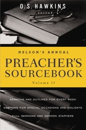 Nelson s Annual Preacher s Sourcebook, Volume 2
