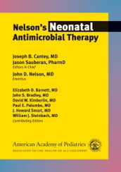 Nelson s Neonatal Antimicrobial Therapy