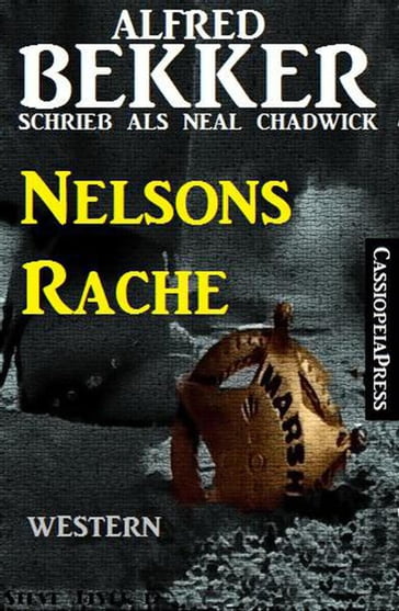 Nelsons Rache - Alfred Bekker - Neal Chadwick